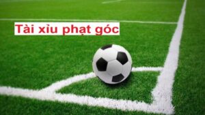 Kèo Tài Xỉu phạt góc toàn trận: Khám phá ưu và nhược điểm