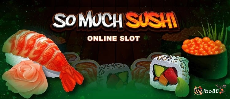 So Much Sushi là game slot hấp dẫn từ Microgaming