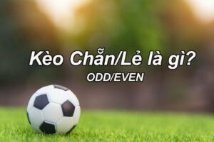 Kèo chẵn lẽ: Khám phá cách đặt cược và chiến lược hiệu quả