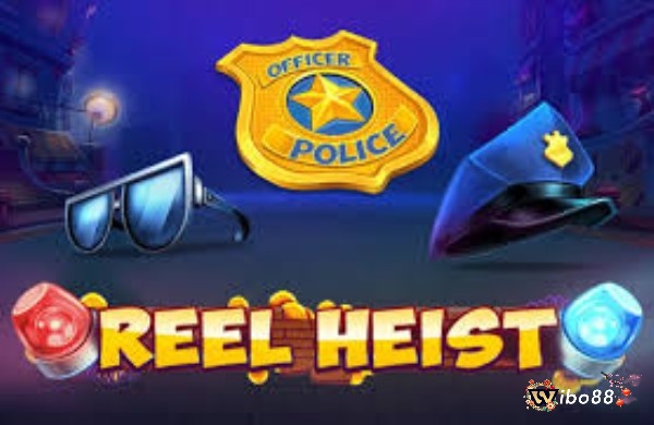 Tìm hiểu thông tin về tựa game Reel Heist Jackpot