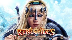 Renegades: Slot về những nữ chiến binh của Next Gen