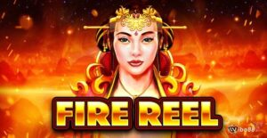 Reels of Fire Slot chủ đề hấp dẫn, hệ thống tính năng độc đáo