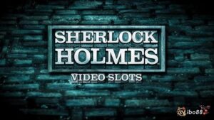 Sherlock Holmes: Slot IGT về thám tử lừng danh mọi thời đại