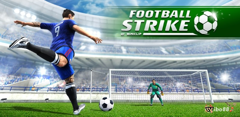 Game bóng đá - Football Strike