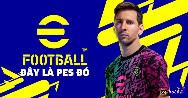 Game đá bóng nổi tiếng mượt mà eFootball PES